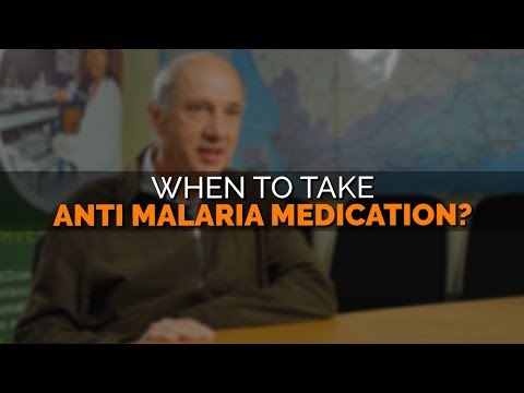 When to take anti malaria medication