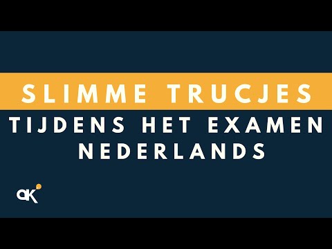Slimme trucjes tijdens het examen Nederlands